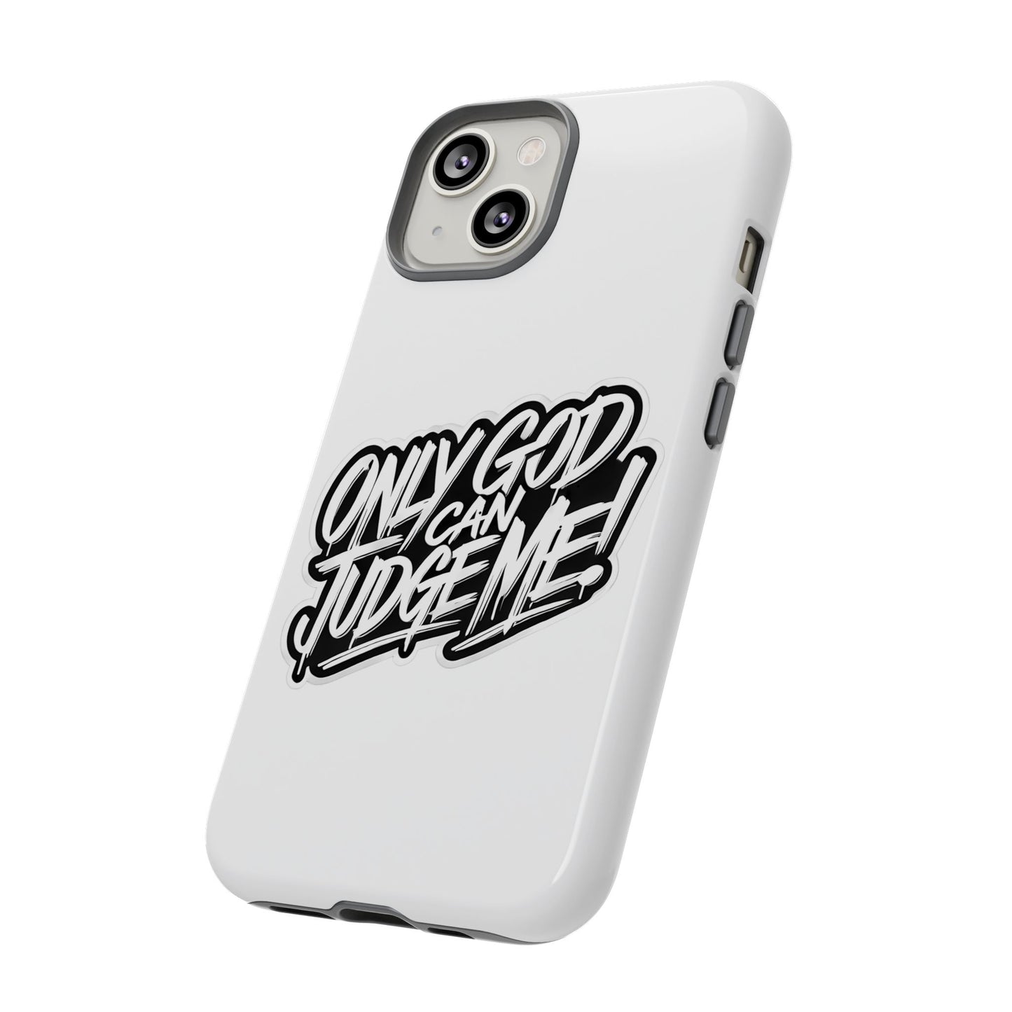 Only God Can Judge Me Phone Case – Bold Urban Style, Inspirational Tough Cover for iPhone, Samsung Galaxy & Google Pixel, Gift for Teens & Adults, Cool Phone Accessory