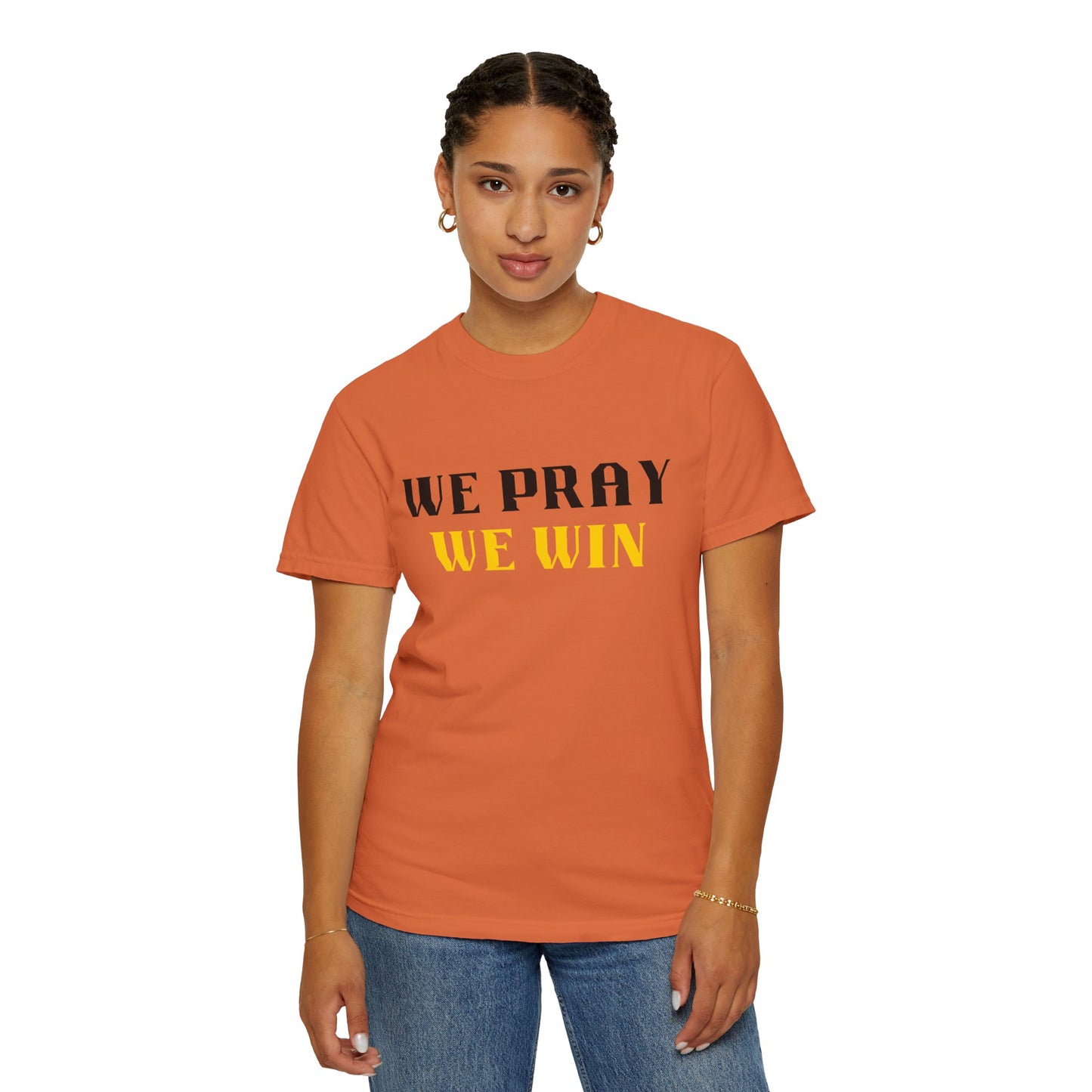 Inspirational 'WE PRAY WE WIN' Garment-Dyed T-Shirt by Novelty Wonders