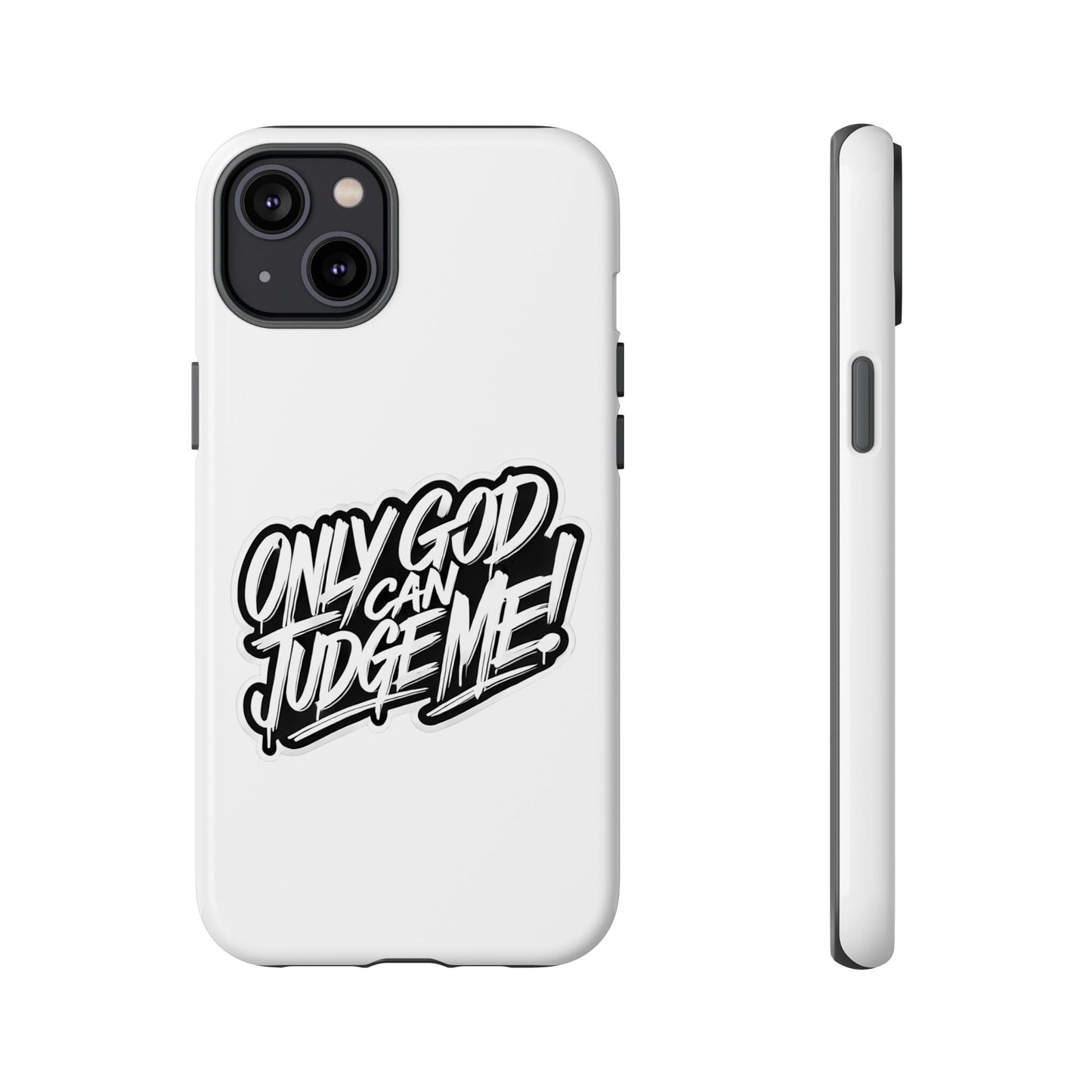 Only God Can Judge Me Phone Case – Bold Urban Style, Inspirational Tough Cover for iPhone, Samsung Galaxy & Google Pixel, Gift for Teens & Adults, Cool Phone Accessory