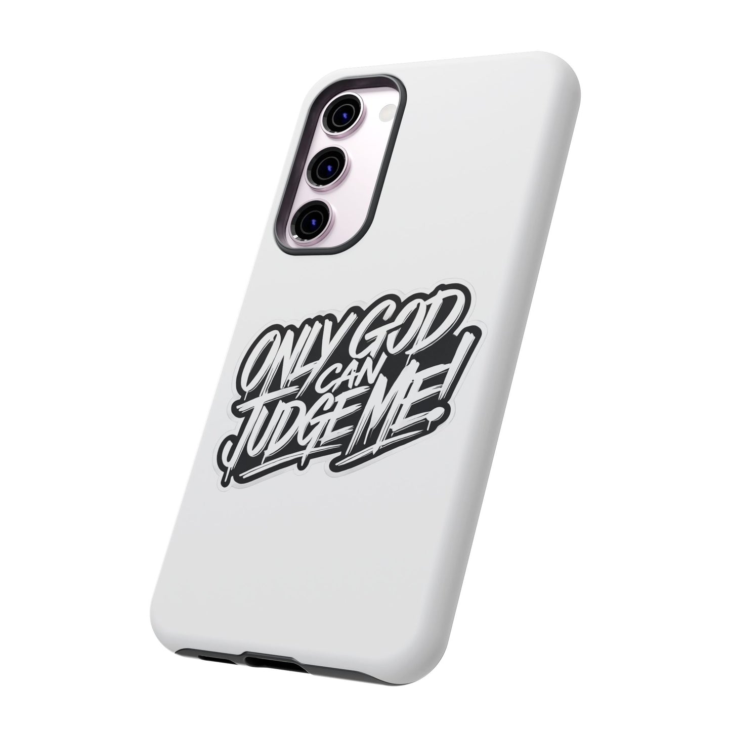 Only God Can Judge Me Phone Case – Bold Urban Style, Inspirational Tough Cover for iPhone, Samsung Galaxy & Google Pixel, Gift for Teens & Adults, Cool Phone Accessory