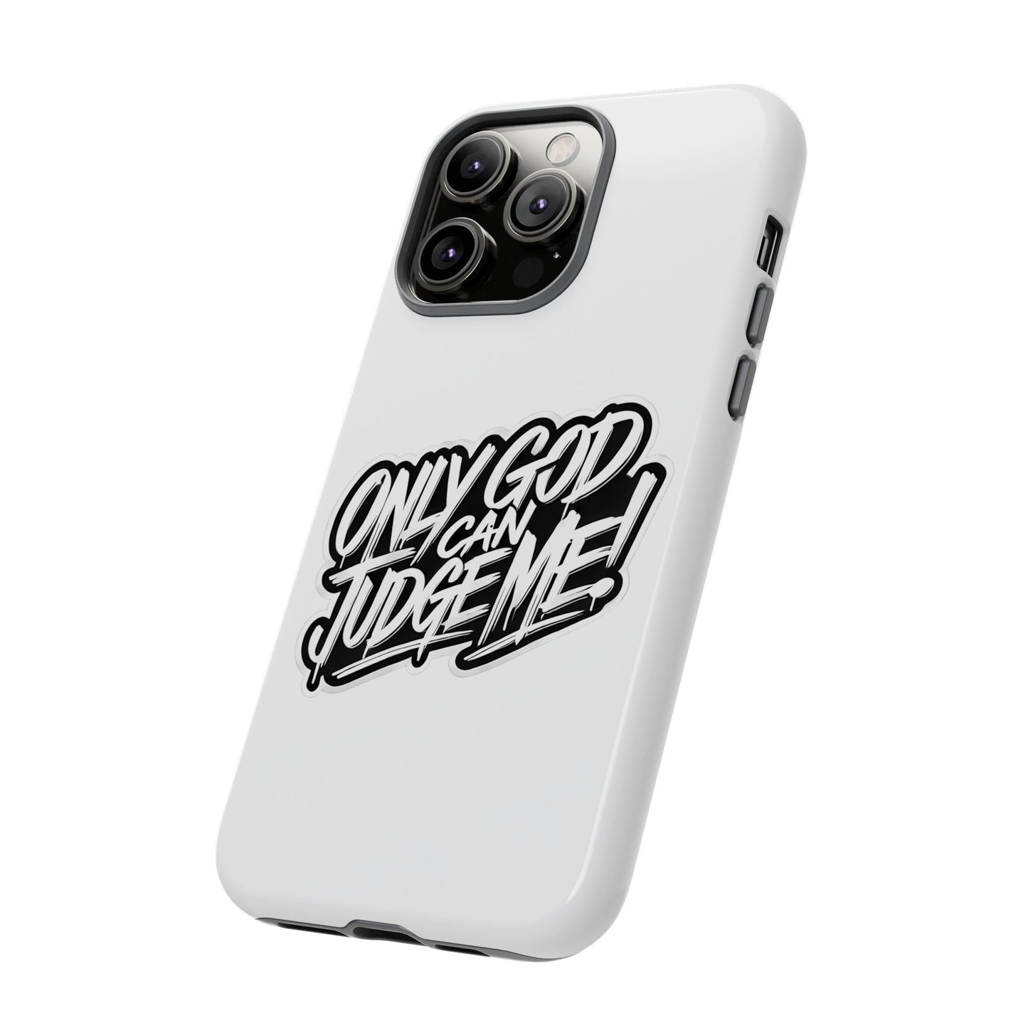 Only God Can Judge Me Phone Case – Bold Urban Style, Inspirational Tough Cover for iPhone, Samsung Galaxy & Google Pixel, Gift for Teens & Adults, Cool Phone Accessory