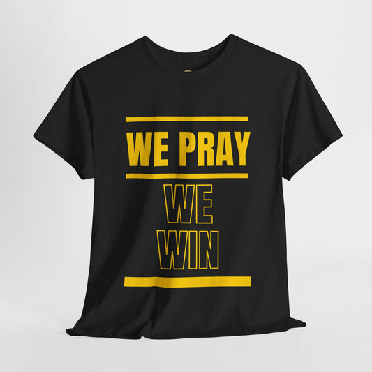 Inspirational 'WE PRAY WE WIN' Heavy Cotton T-Shirt™ by Novelty Wonders