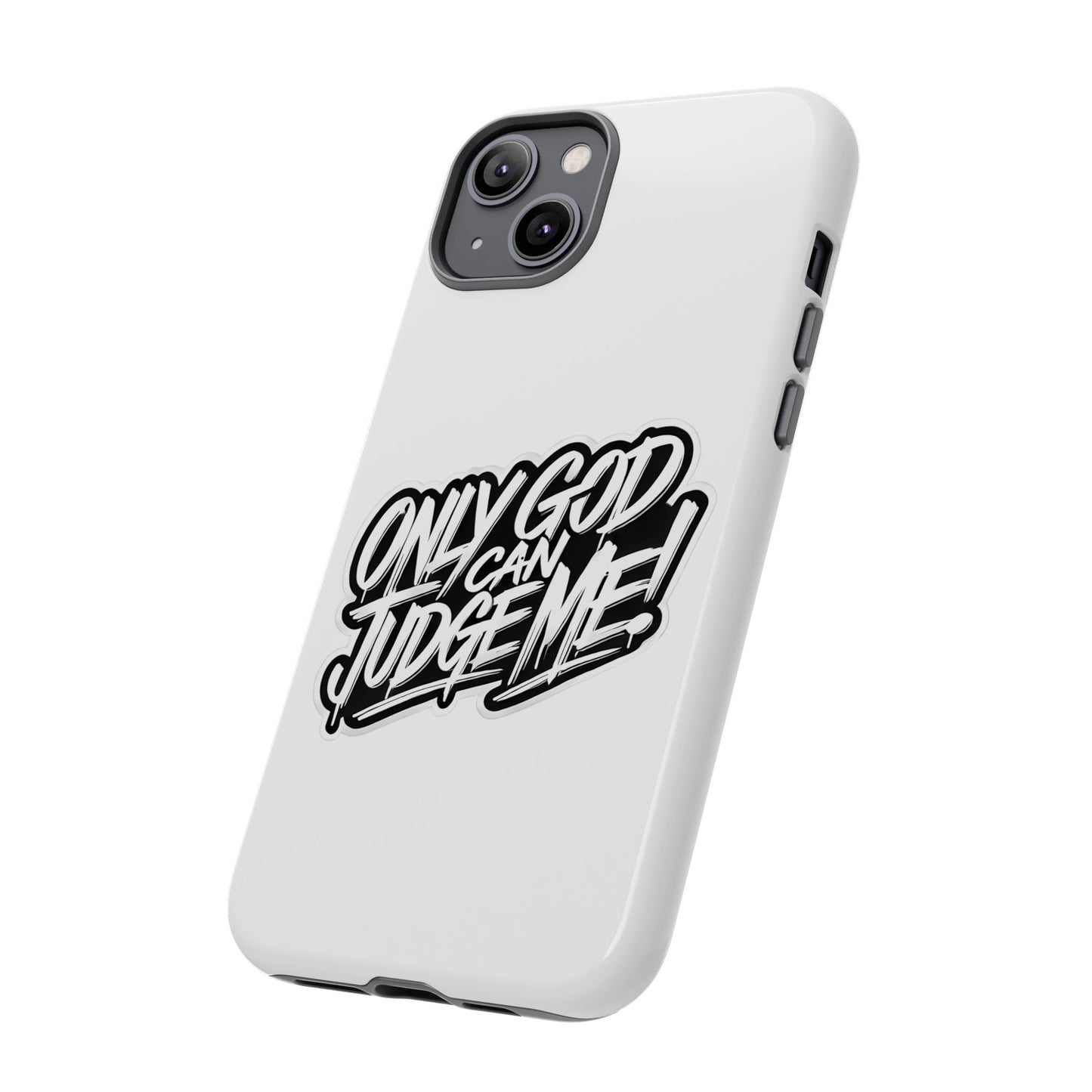 Only God Can Judge Me Phone Case – Bold Urban Style, Inspirational Tough Cover for iPhone, Samsung Galaxy & Google Pixel, Gift for Teens & Adults, Cool Phone Accessory