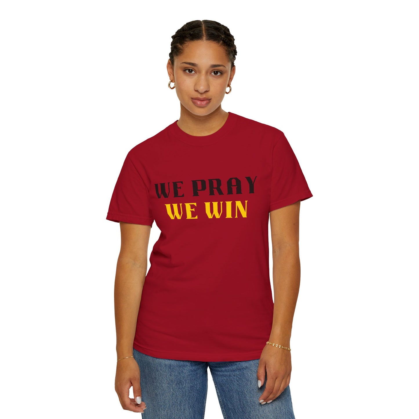 Inspirational 'WE PRAY WE WIN' Garment-Dyed T-Shirt by Novelty Wonders