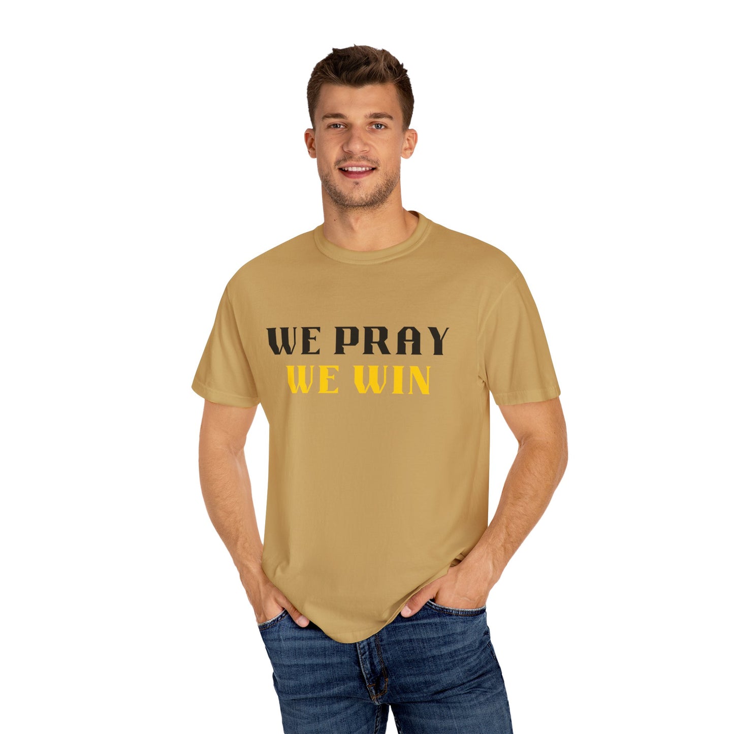 Inspirational 'WE PRAY WE WIN' Garment-Dyed T-Shirt by Novelty Wonders