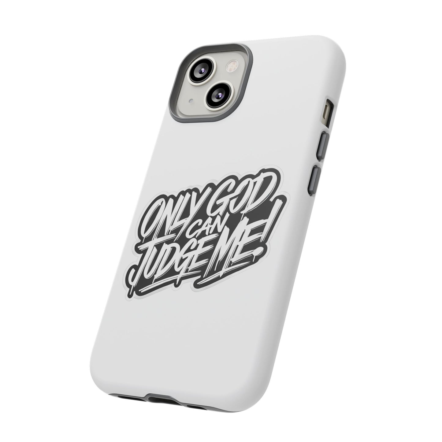 Only God Can Judge Me Phone Case – Bold Urban Style, Inspirational Tough Cover for iPhone, Samsung Galaxy & Google Pixel, Gift for Teens & Adults, Cool Phone Accessory