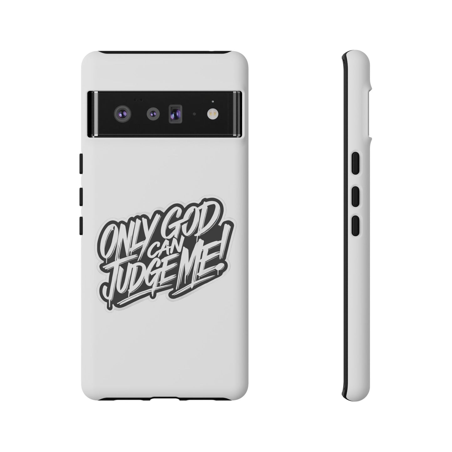 Only God Can Judge Me Phone Case – Bold Urban Style, Inspirational Tough Cover for iPhone, Samsung Galaxy & Google Pixel, Gift for Teens & Adults, Cool Phone Accessory