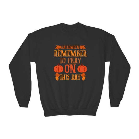 Halloween Pumpkin Pray Unisex Sweatshirt, Black - 'Remember To Pray On This Day', Children's’ Sizes: XS - XL