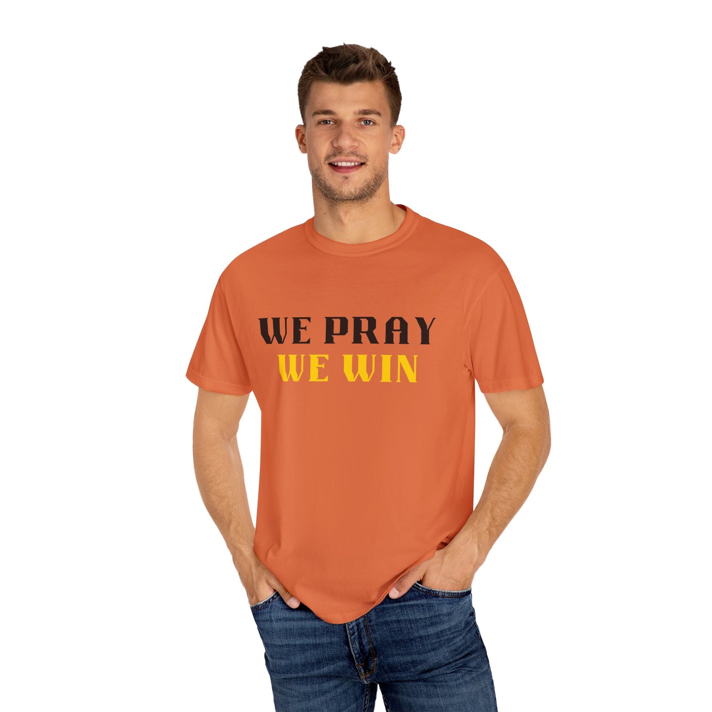 Inspirational 'WE PRAY WE WIN' Garment-Dyed T-Shirt by Novelty Wonders