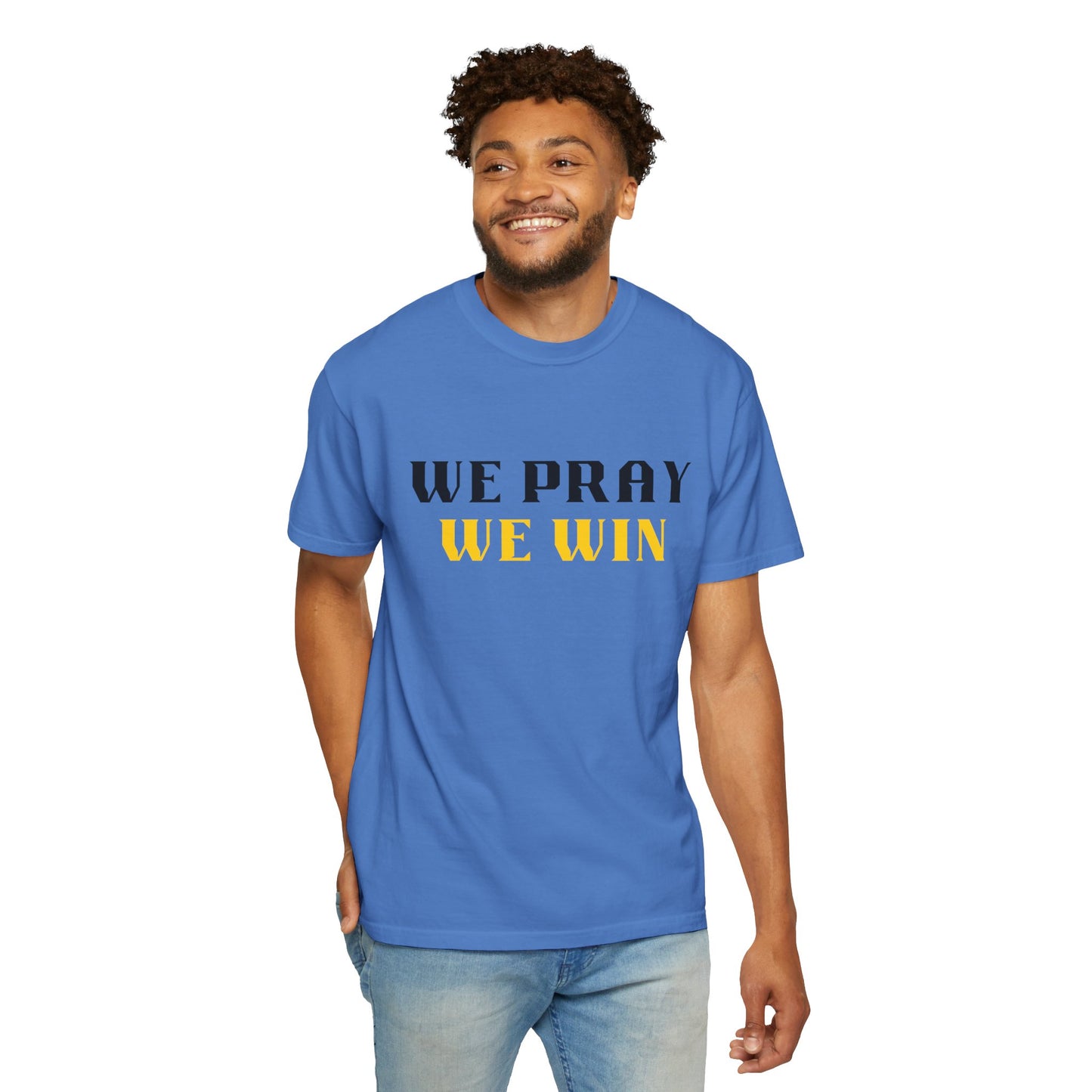 Inspirational 'WE PRAY WE WIN' Garment-Dyed T-Shirt by Novelty Wonders