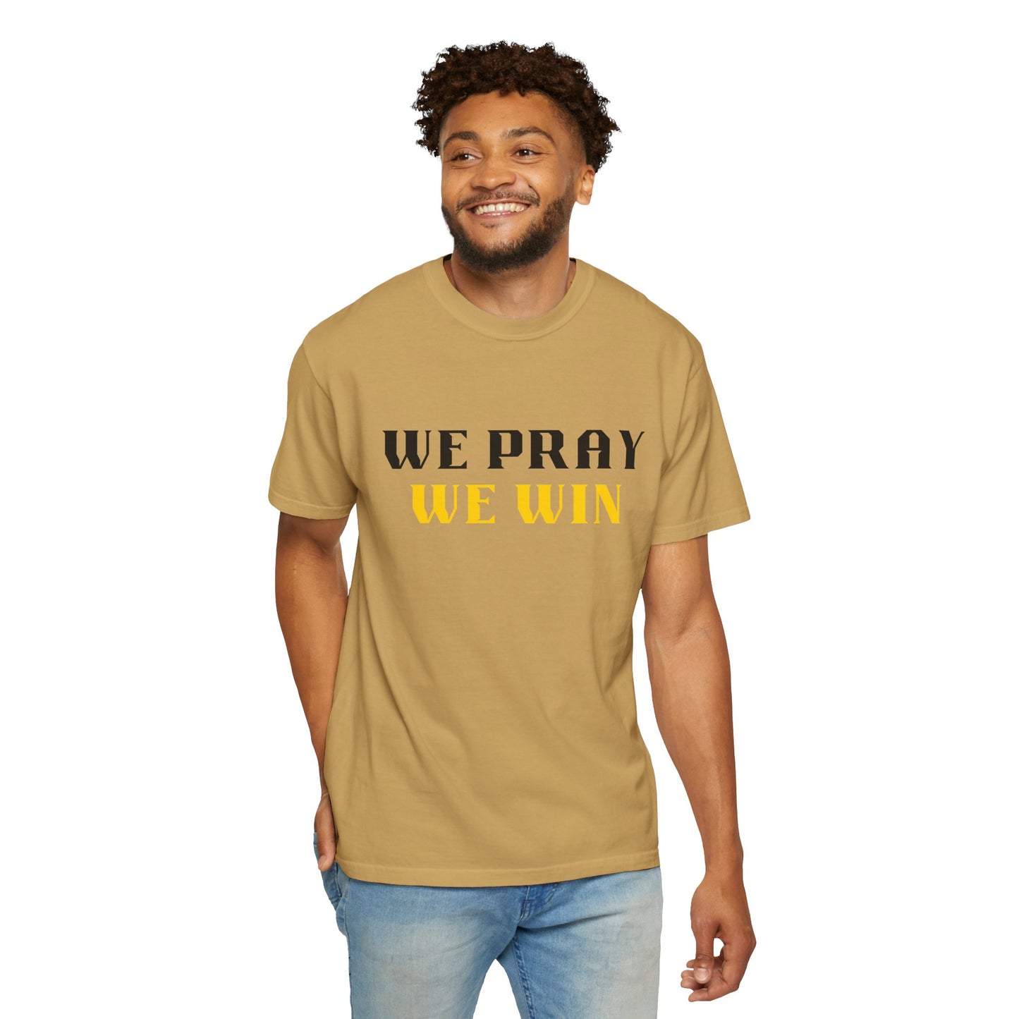 Inspirational 'WE PRAY WE WIN' Garment-Dyed T-Shirt by Novelty Wonders