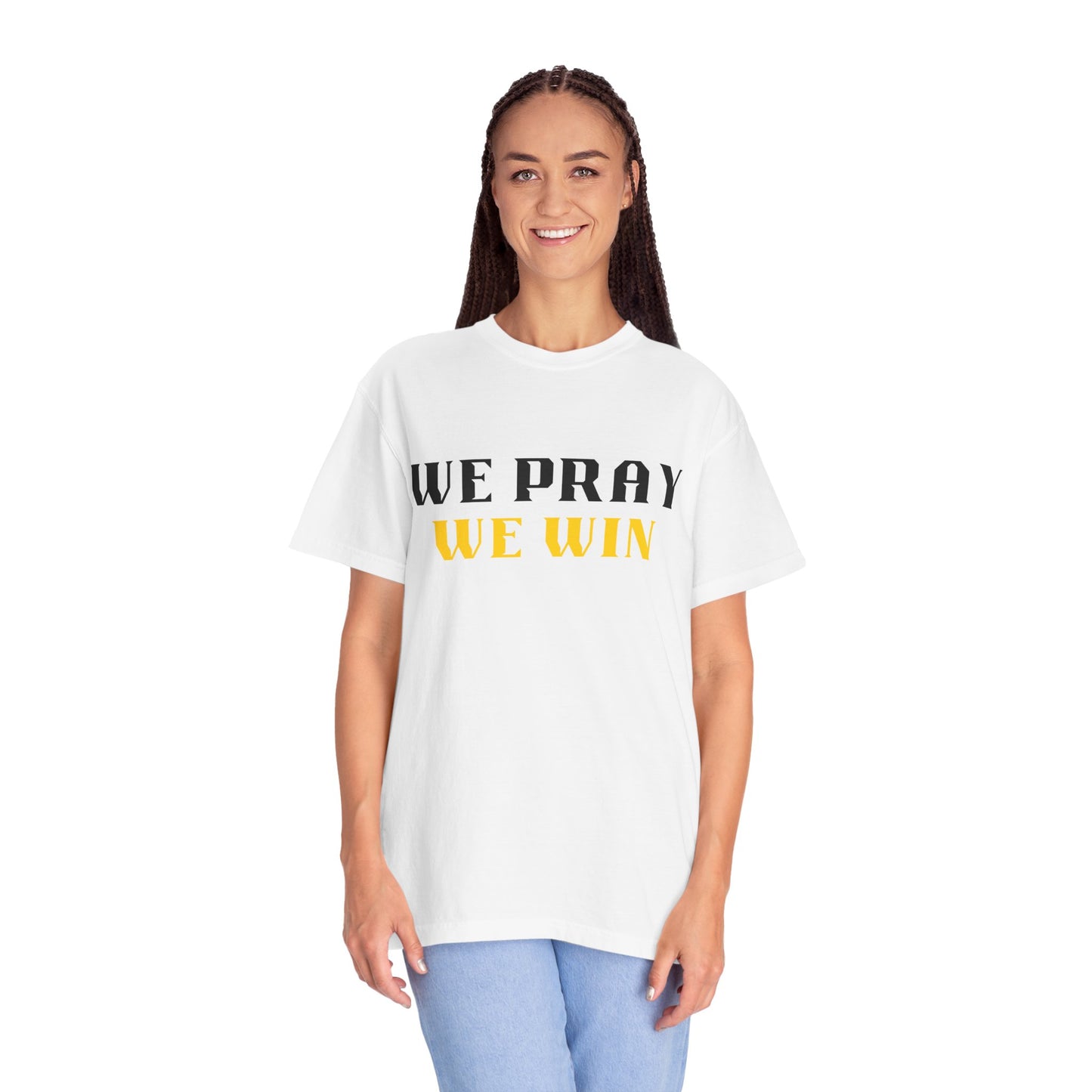 Inspirational 'WE PRAY WE WIN' Garment-Dyed T-Shirt by Novelty Wonders