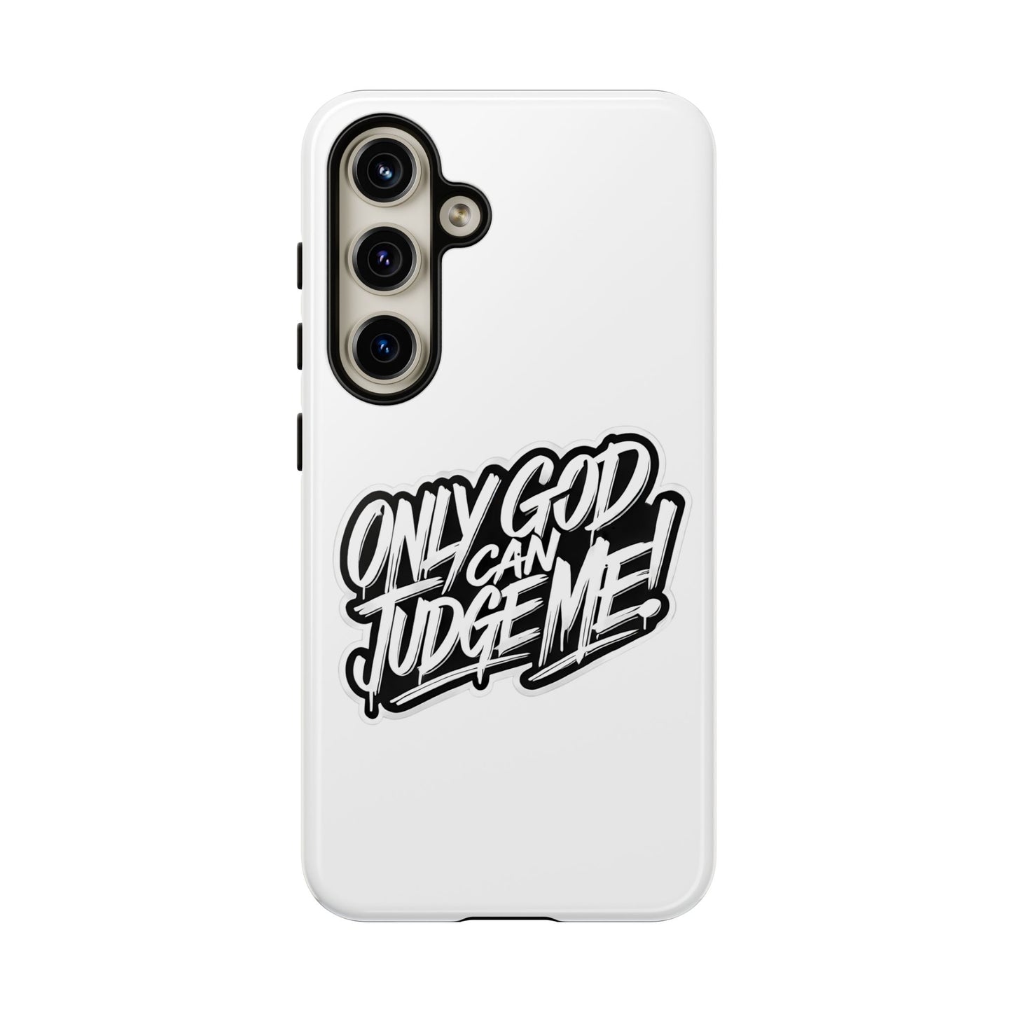 Only God Can Judge Me Phone Case – Bold Urban Style, Inspirational Tough Cover for iPhone, Samsung Galaxy & Google Pixel, Gift for Teens & Adults, Cool Phone Accessory