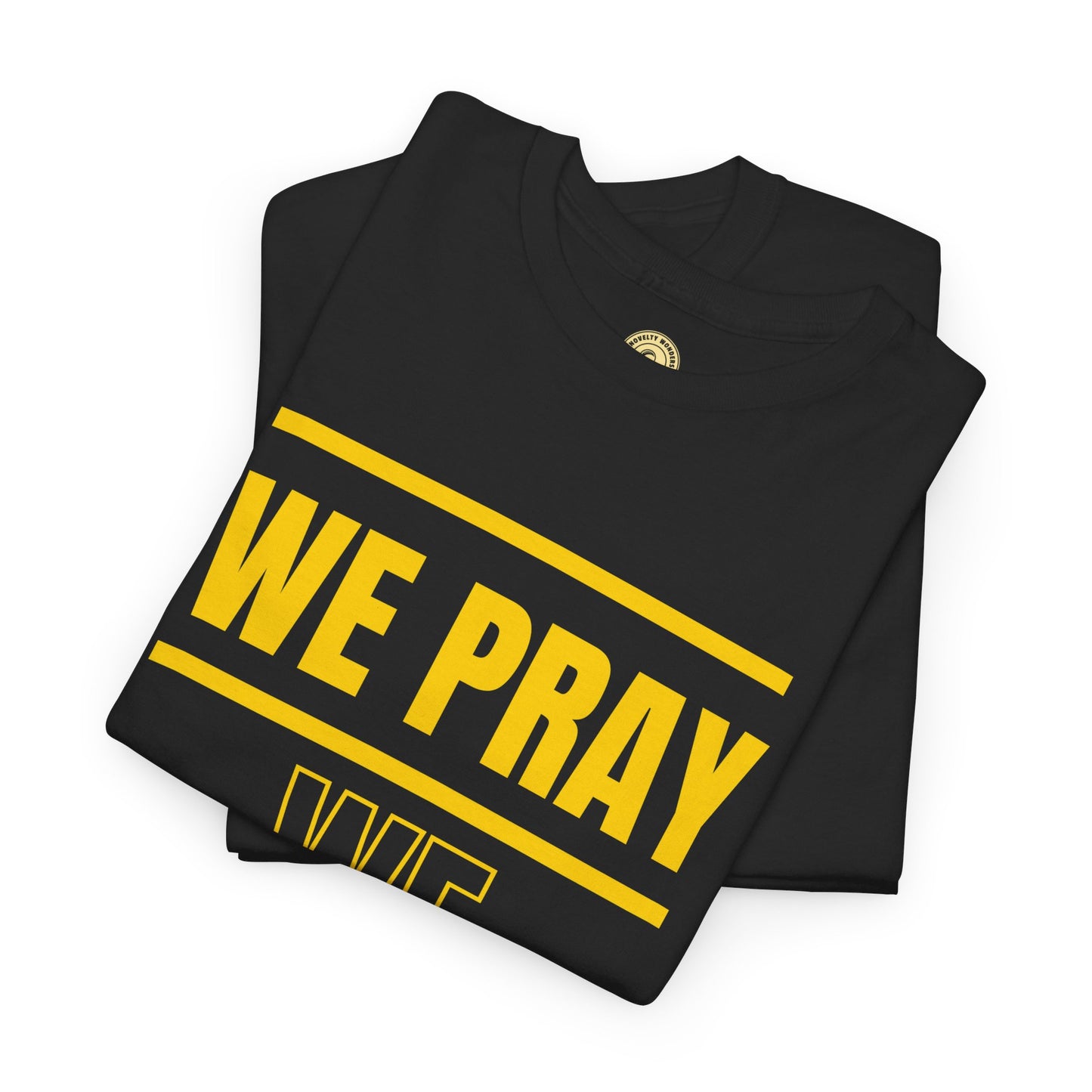 Inspirational 'WE PRAY WE WIN' Heavy Cotton T-Shirt™ by Novelty Wonders