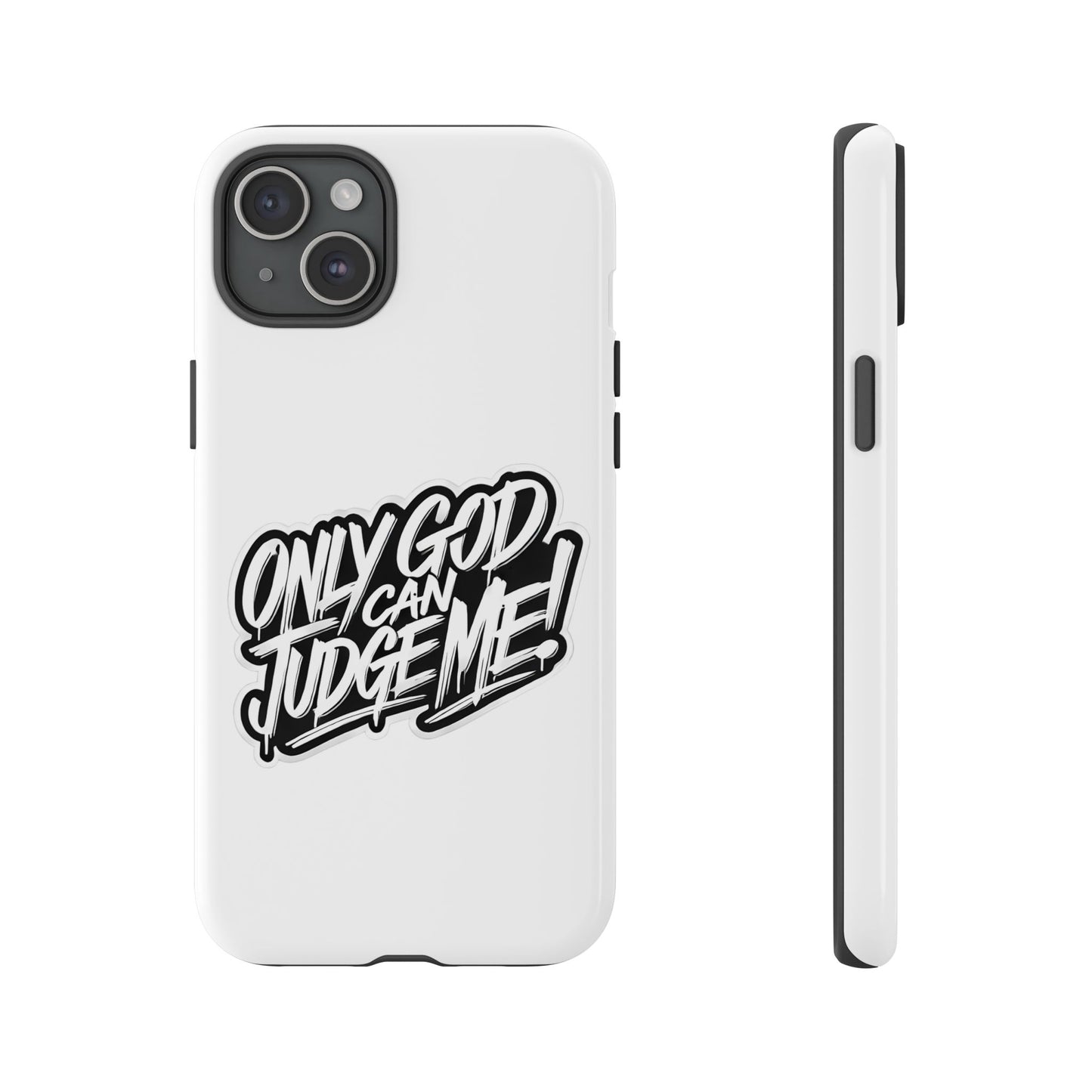 Only God Can Judge Me Phone Case – Bold Urban Style, Inspirational Tough Cover for iPhone, Samsung Galaxy & Google Pixel, Gift for Teens & Adults, Cool Phone Accessory