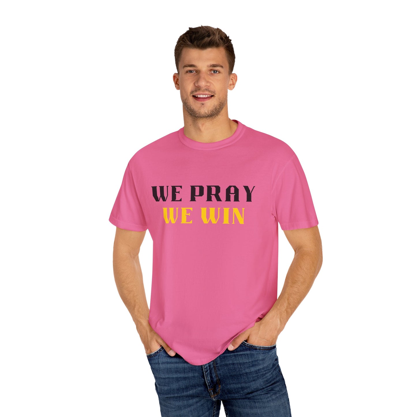 Inspirational 'WE PRAY WE WIN' Garment-Dyed T-Shirt by Novelty Wonders