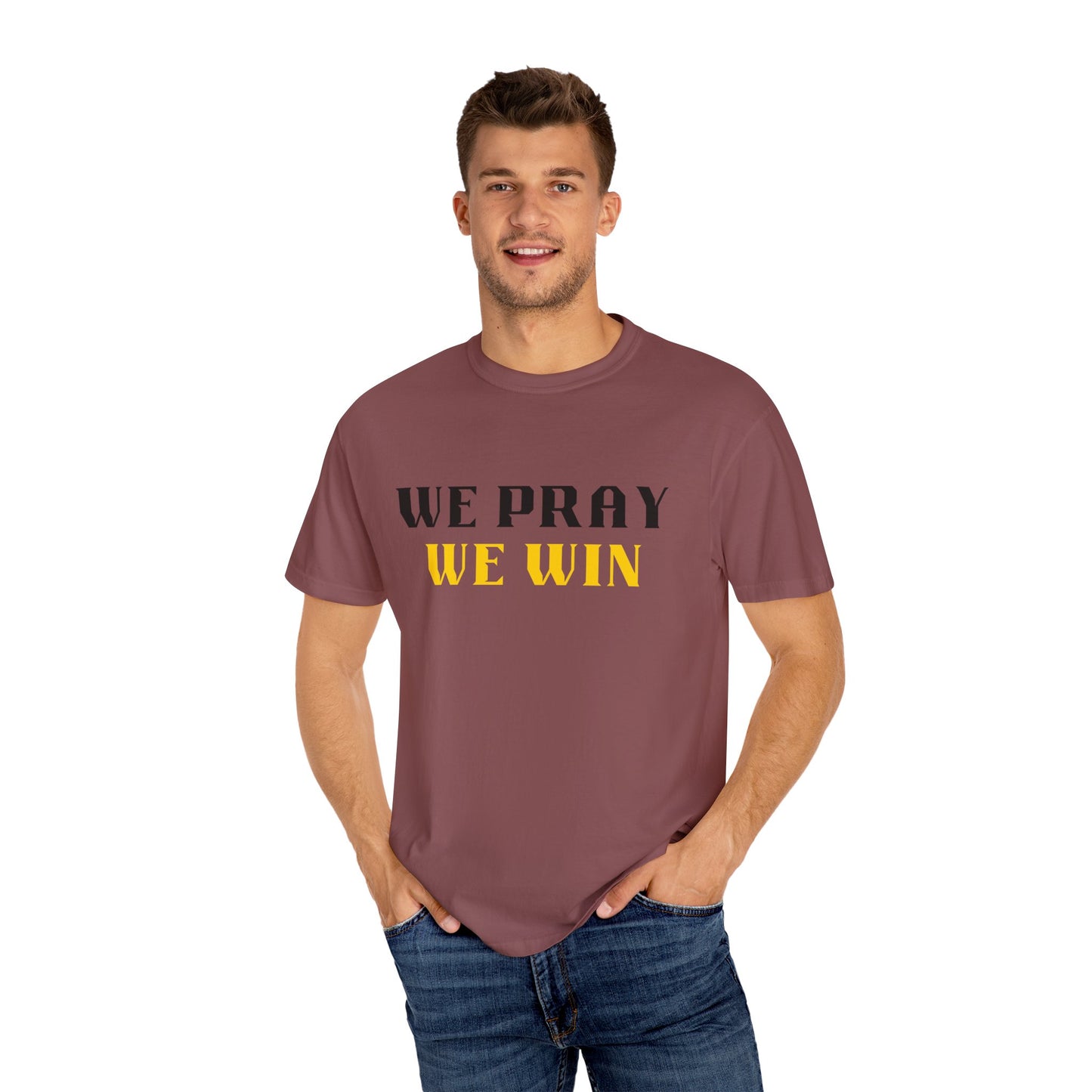 Inspirational 'WE PRAY WE WIN' Garment-Dyed T-Shirt by Novelty Wonders