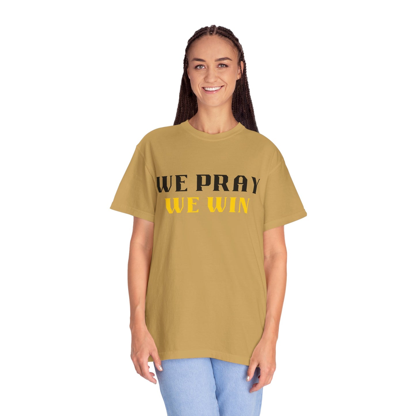 Inspirational 'WE PRAY WE WIN' Garment-Dyed T-Shirt by Novelty Wonders