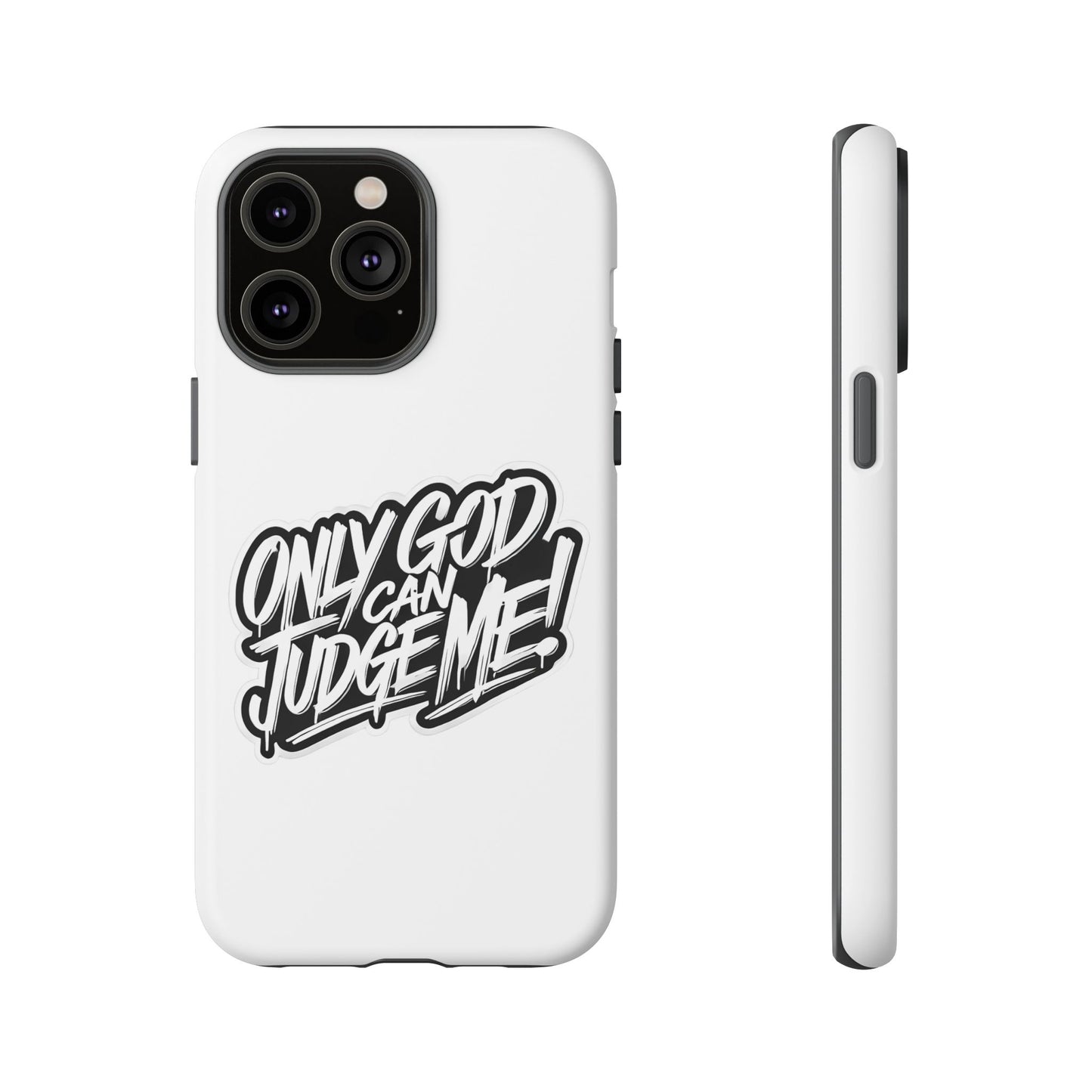 Only God Can Judge Me Phone Case – Bold Urban Style, Inspirational Tough Cover for iPhone, Samsung Galaxy & Google Pixel, Gift for Teens & Adults, Cool Phone Accessory